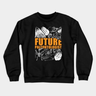 Paleontology tshirt - Future paleontologist gift idea Crewneck Sweatshirt